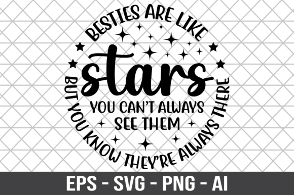 Besties Are Like Stars You Can’t Always