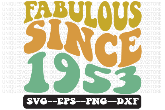 Fabulous Since 1953 Retro Svg Design Review