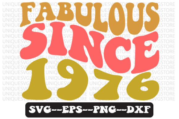 Fabulous Since 1976 Retro Svg Design Review