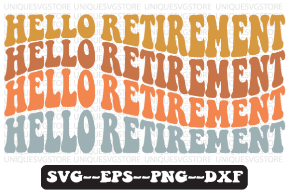 Hello Retirement Quote Retro Svg Design Review