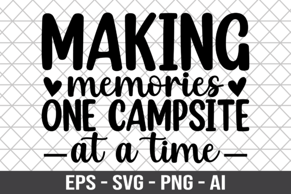 Making Memories One Campsite at a Time