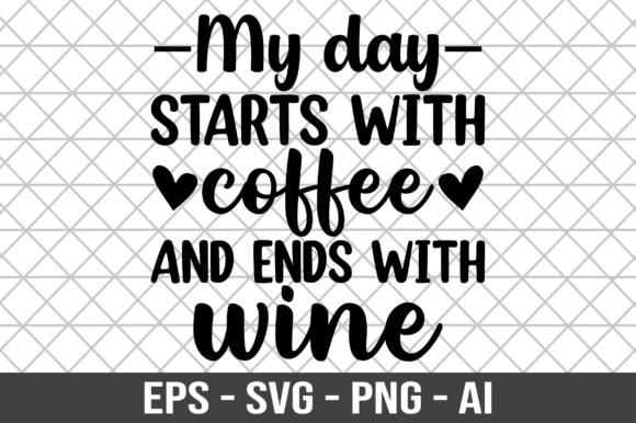 My Day Starts with Coffee and Ends SVG Review