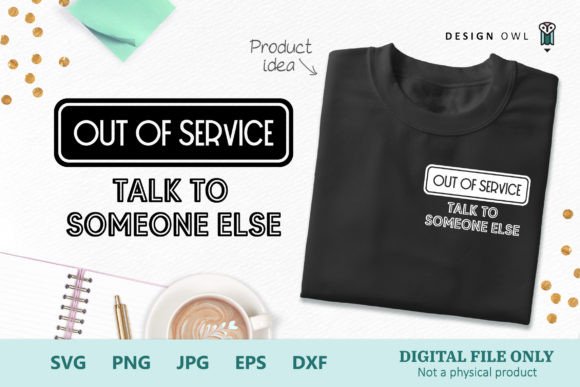 Out of Service - Funny T-shirt SVG Review for Real Projects