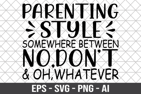 Parenting Style Somewhere Between SVG Review