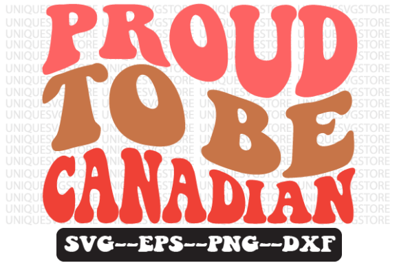 Proud to Be Canadian Retro Svg Design Review