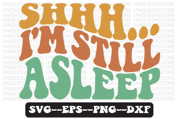 Shhh I’m Still Asleep Retro SVG Design Review