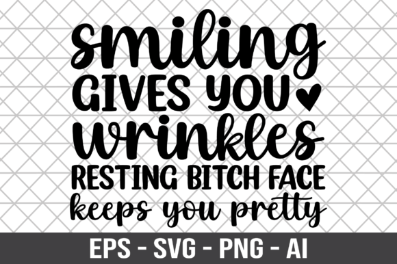 Smiling Gives You Wrinkles Resting SVG Review for Real Projects