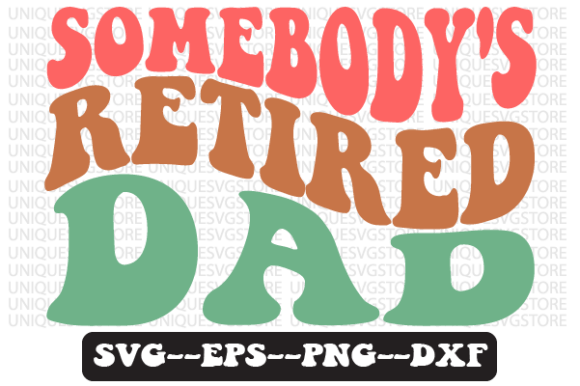 Someone’s Retired Dad Retro SVG Design Review
