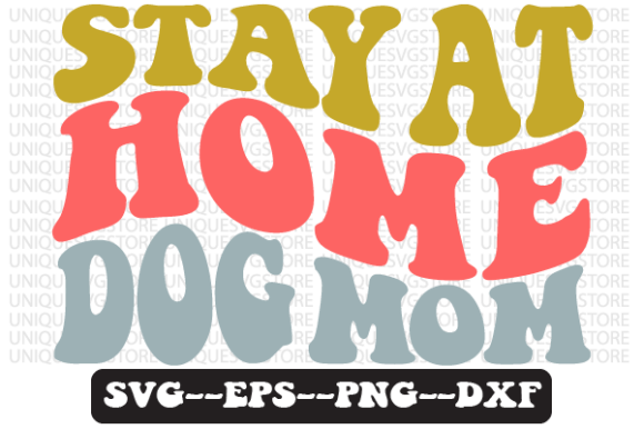 Stay at Home Dog Mom Retro Svg Design Review