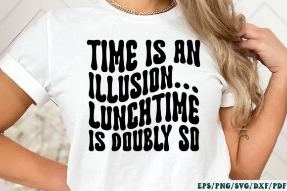 Time is an Illusion... Lunchtime is Doub: A Designer’s Perspective
