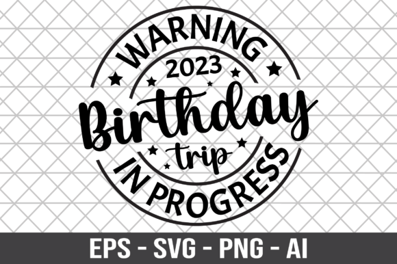 Warning Birthday Trip in Progress SVG: A Designer’s Honest Take